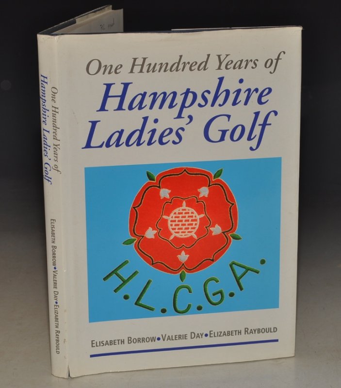 One Hundred Years of Hampshire Ladies' Golf Signed Copy. Image for One Hundred Years of Hampshire Ladies' Golf Signed Copy.